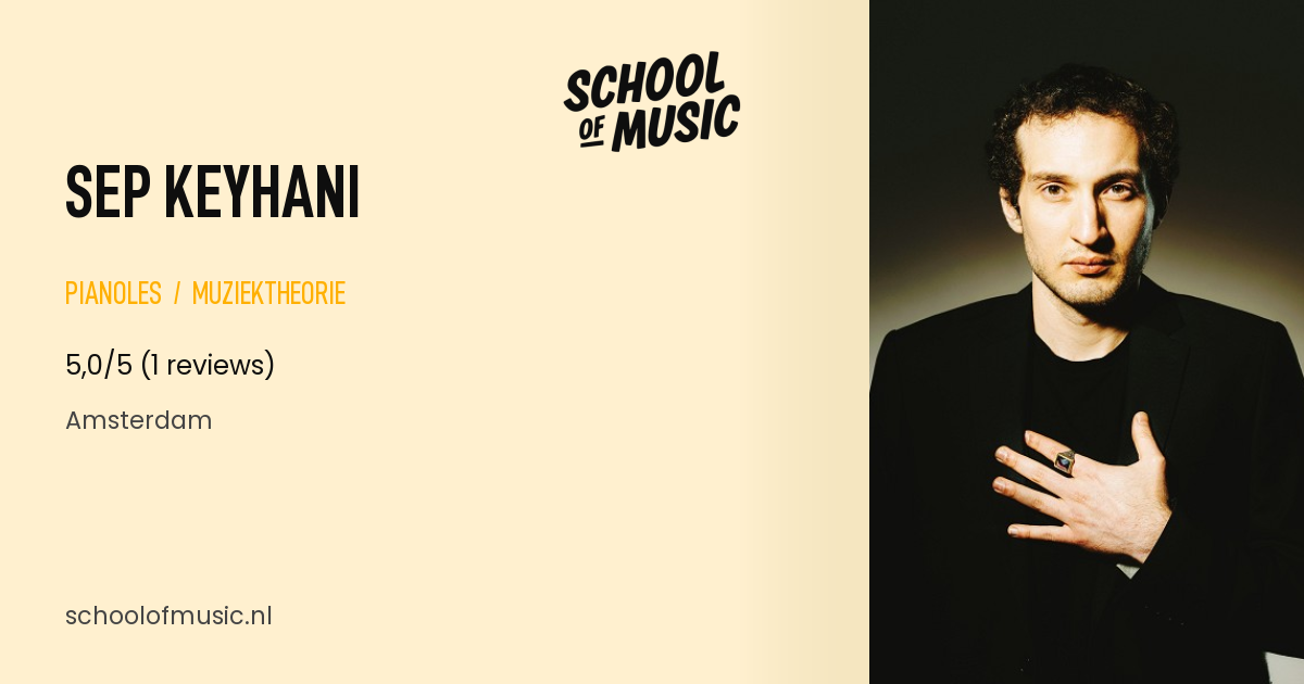 Sep Keyhani - Pianoles, Muziektheorie docent | School of Music